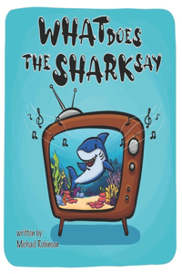 What Does The Shark Say