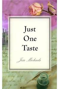 Just One Taste