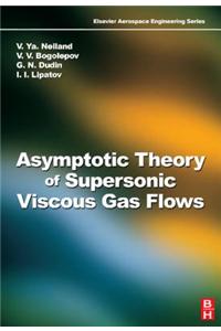 Asymptotic Theory of Supersonic Viscous Gas Flows