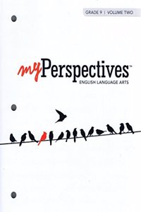 Myperspectives English Language Arts 2017 Student Edition Grade 09 Volume 2