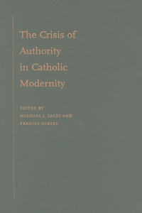 The Crisis of Authority in Catholic Modernity