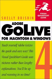 AdobeÂ® GoLiveÂ® 4 for Macintosh Windows: Visual QuickStart Guide (Visual Quickstart Guides)