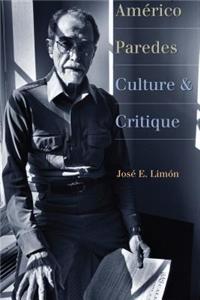 Am&#xe9;rico Paredes: Culture and Critique