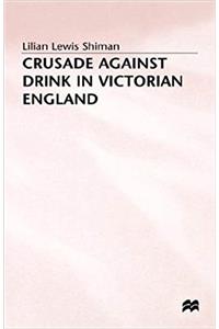 Crusade against Drink in Victorian England