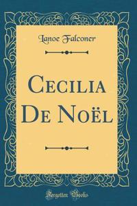 Cecilia De Noël (Classic Reprint)