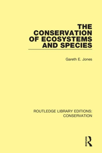 Conservation of Ecosystems and Species