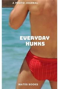 Everyday Hunk