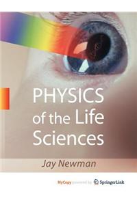 Physics of the Life Sciences