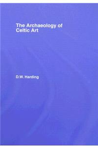 The Archaeology of Celtic Art