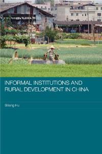 Informal Institutions and Rural Development in China