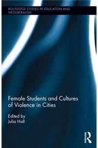 Female Students and Cultures of Violence in Cities