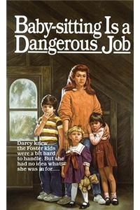 Baby-Sitting Is a Dangerous Job