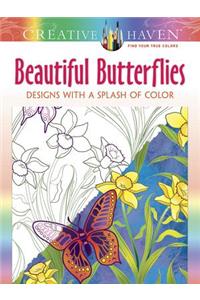 Creative Haven Beautiful Butterflies: Designs with a Splash of Color