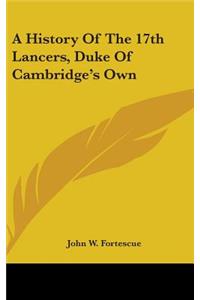 A History Of The 17th Lancers, Duke Of Cambridge's Own