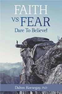 Faith vs. Fear