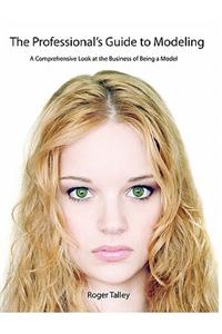 Professional's Guide to Modeling