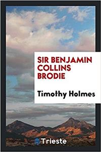 Sir Benjamin Collins Brodie