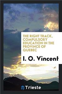 The right track, compulsory education in the Province of Quebec