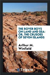 The Rover Boys on Land and Sea