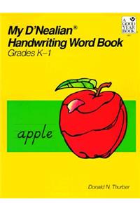 My d'Nealian Handwriting Word Book, Kindergarten Through Grade 1