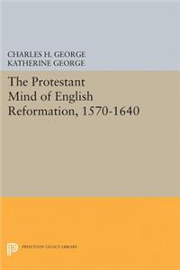 Protestant Mind of English Reformation, 1570-1640