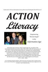 Zurkowski's 40 Year Information Literacy Movement Fueling the Next 40 Years of Action Literacy: Empowering "We the People" in the Information Age