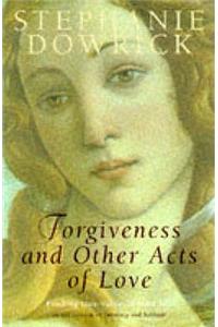 Forgiveness and Other Acts of Love