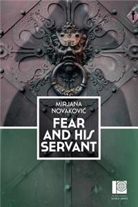 Fear and his Servant