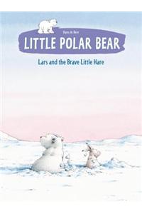 Little Polar Bear and the Brave Little Hare