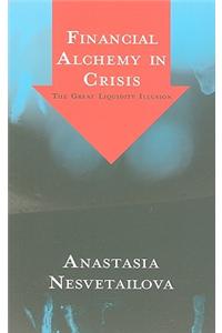 Financial Alchemy in Crisis