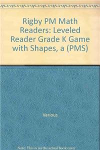 Rigby PM Math Readers: Individual Student Edition Red a Game with Shapes