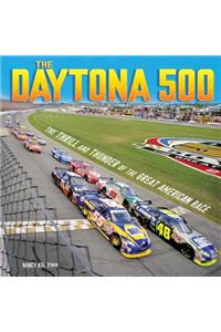 The Daytona 500: The Thrill and Thunder of the Great American Race