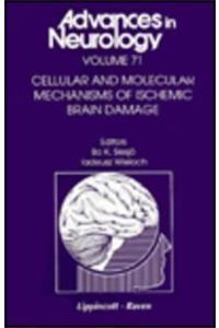 Cellular and Molecular Mechanisms of Ischemic Brain Damage