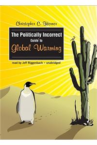 Politically Incorrect Guide to Global Warming