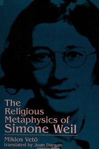 Religious Metaphysics of Simone Weil