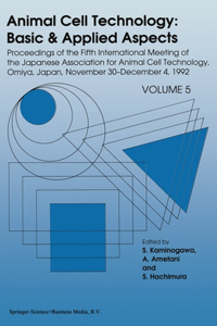 Animal Cell Technology: Basic & Applied Aspects