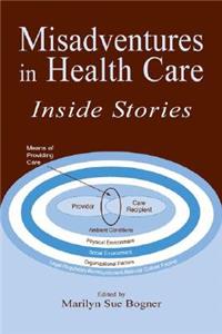 Misadventures in Health Care