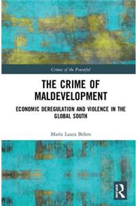 The Crime of Maldevelopment