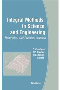 Integral Methods in Science and Engineering