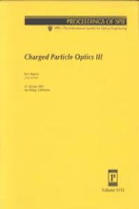 Charged Particle Optics Iii