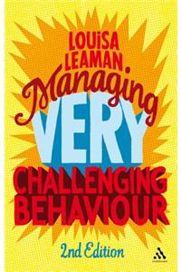 Managing Very Challenging Behaviour 2nd Edition