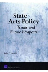 State Arts Policy: Trends and Future Prospects