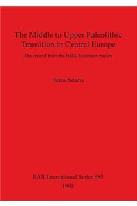 Middle to Upper Paleolithic Transition in Central Europe