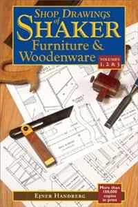 Shop Drawings of Shaker Furniture & Woodenware (Vols, 1, 2 & 3)