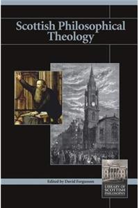 Scottish Philosophical Theology 1700-2000