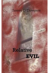 Relative Evil