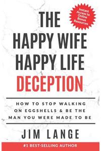 Happy Wife Happy Life DECEPTION