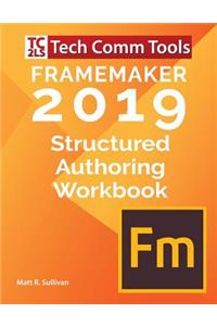 FrameMaker Structured Authoring Workbook (2019 Edition)