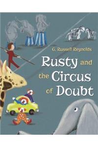 Rusty and the Circus of Doubt