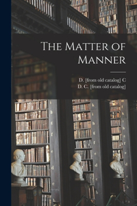Matter of Manner